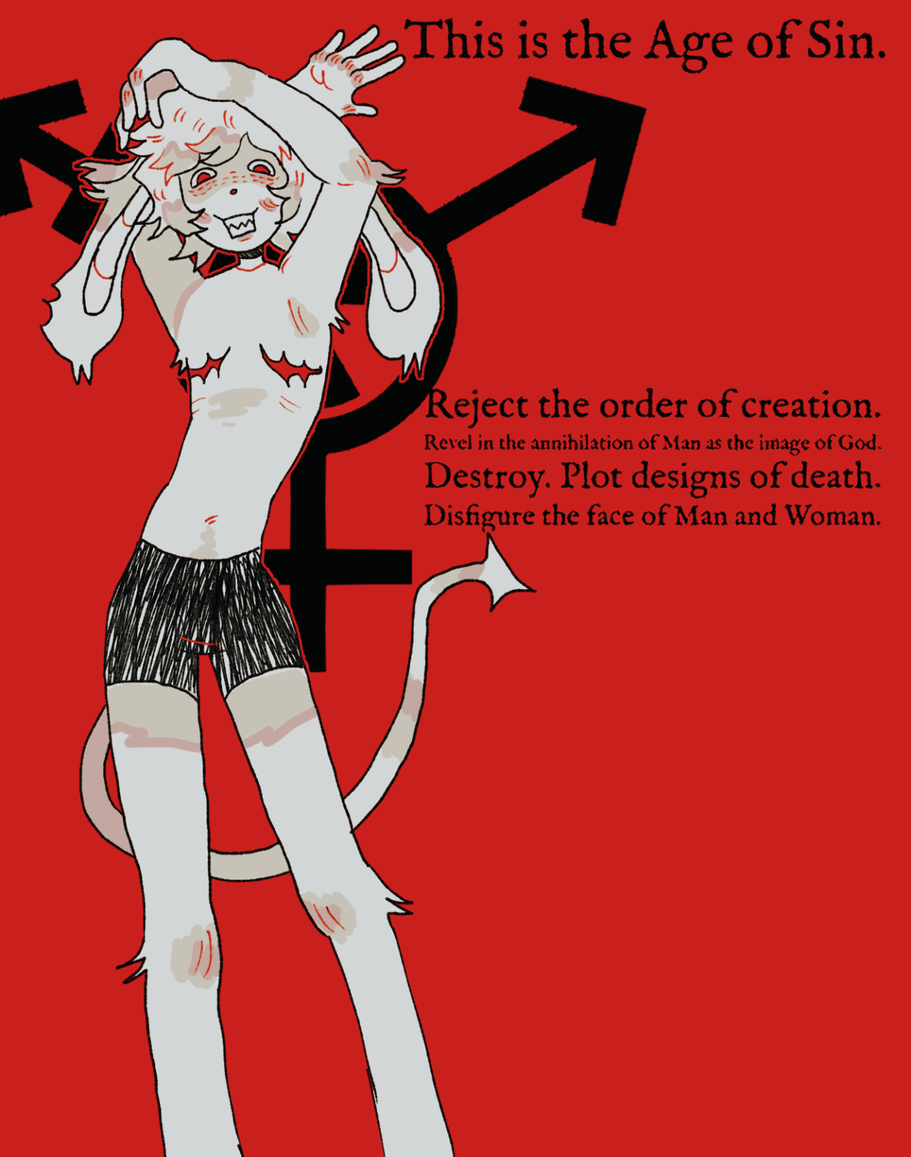an anthropomorphic bunny person wearing only boxers. they have top surgery scars and a devil's tail, there is text beside them that reads: This is the Age of Sin. Reject the order of creation. Revel in the annihilation of Man as the image of God. Destroy. Plot designs of death. Disfigure the face of Man and Woman.